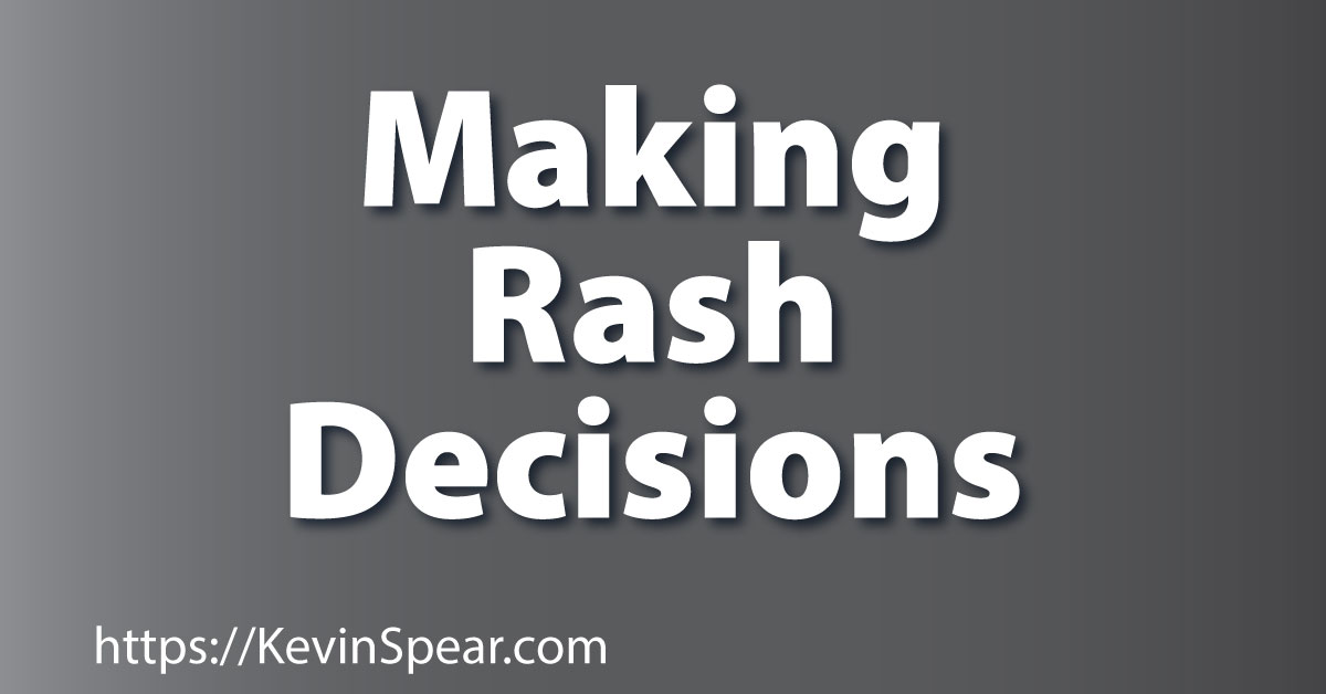 Making Rash Decisions Kevin H. Spear